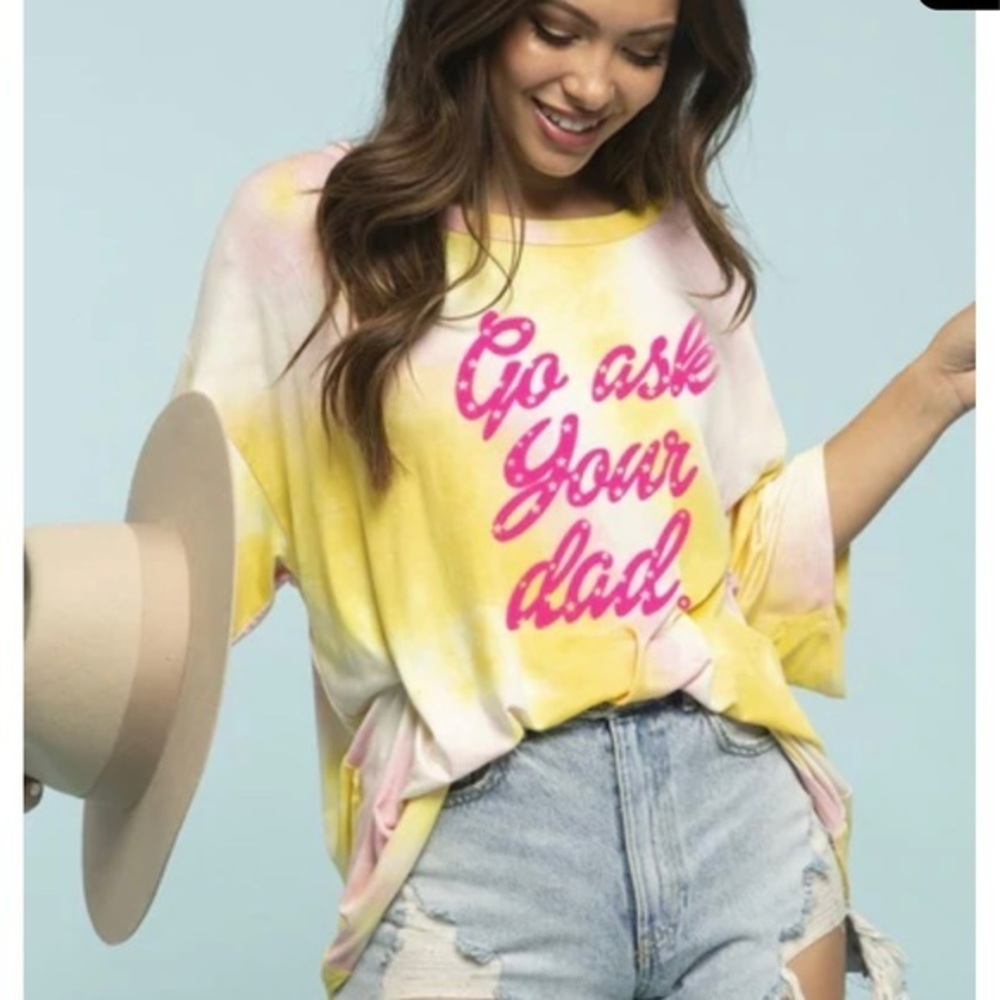 Go Ask Your Dad Oversized Relaxed Fit Tie Dye Scoop Neck Half Sleeves Tee